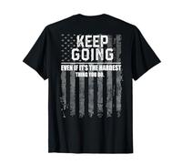 Sigue adelante incluso si es lo más difícil que haces (en la parte posterior) Camiseta