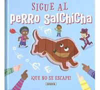 Sigue al perro salchicha (¡Que no se escape!) – Susaeta