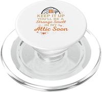 Sigue así, serás un Olor extraño en mi ático Halloween PopSockets PopGrip para MagSafe