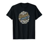 Sigue Mirando. Podría Hacer un Truco. Gracioso sarcástico. Camiseta