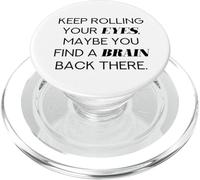 Sigue rodando Tus Ojos (declaración Divertida) PopSockets PopGrip para MagSafe