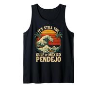Sigue Siendo el Pendejo del Golfo de México Camiseta sin Mangas