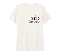 ¡Sigue Siendo Raro! Weirdo Flaminguin Flamingo Elegante Camiseta Premium