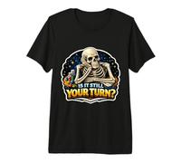 ¿Sigue Siendo tu Turno? Divertido Juego de Mesa para Amantes de los Juegos de Mesa Camiseta Premium