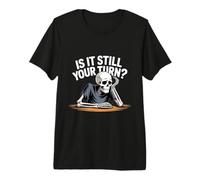 ¿Sigue Siendo tu Turno? Esqueleto Divertido Esperando Camiseta Premium