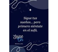 Sigue tus Sueños... pero Primero Siéntate en el Sofá - Cuaderno Liso de Tapa Dura: Cuaderno con mensaje humorístico para aquellos días en los que la ... | Ideal para notas, ideas y reflexiones