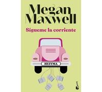 Sígueme la corriente (Biblioteca Megan Maxwell)