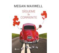 Sígueme la corriente (Biblioteca Megan Maxwell)