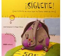 Sigueme! (una historia de amor que no tiene nada de raro) (colección O)