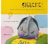 Sígueme! (unha historia de amor que non ten nada de raro) (colección O)