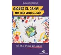 Sigues El Canvi Que Vols Veure Al Món