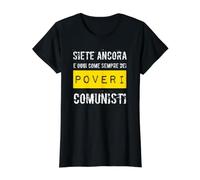 Sigues Siendo Hoy como Siempre Unos pobres comunistas Camiseta gráfica económica