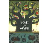 Sigues Un Arbre!