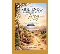 Siguiendo las huellas del Rey: 60 devocionales para caminar con Jesús en el Evangelio de Mateo
