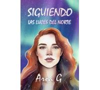 Siguiendo Las Luces Del Norte
