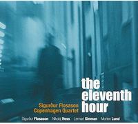 Sigurdur Flosason Copenhagen Quartet - The Eleventh Hour