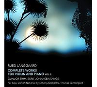 Sihm Gunvor Vl - Rued Langgaard: Complete Works for Violin and Piano, Vol. 2