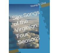 Sijo: Songs of the Virginian Four Seasons