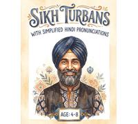 Sikh Turban Colouring Book for Kids Aged 4 to 8 - Colour and Discover: Fun Illustrations of Turbans, Traditions, Faith, and Culture for Little Ones to Explore