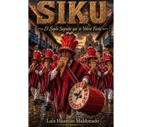 SIKU El Soplo Sagrado que se Volvió Fiesta