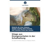Silage aus Orangenschalen in der Schafhaltung: Ein experimenteller Ansatz zur Silage für Fleisch