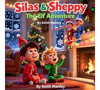 Silas and Shepherd - The Elf Adventure (The Adventures Of Silas)