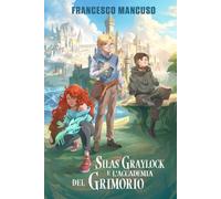 Silas Graylock e l'Accademia del Grimorio