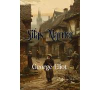 Silas Marner: Rebirth Collectors' Edition | Annotated