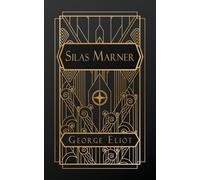 Silas Marner: The Weaver of Raveloe