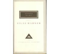 Silas Marner: The Weaver of Raveloe (Everyman's Library CLASSICS)