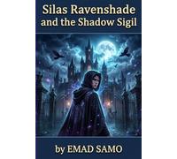 Silas Ravenshade and the Shadow Sigil