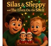 Silas & Sheppy and The Elves On the Shelf