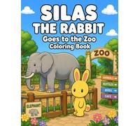 Silas the Rabbit Goes to the Zoo Coloring Book: Bold and Easy Animal Adventure Coloring Book for Kids Ages 3-8 Featuring Zoo Animals, Wildlife, Learning, and Exploration (Heart Tail Animals)