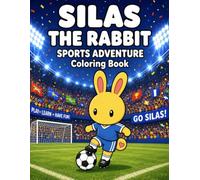 Silas the Rabbit Sports Adventure Coloring Book: Bold & Easy Sports Coloring Pages for Kids Ages 3-8 Featuring Soccer, Basketball, Teamwork, Friendship, and Active Play (Heart Tail Animals)