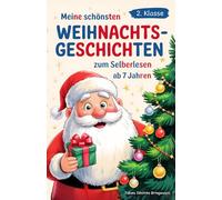 Silbenbuch 2. Klasse - Meine schönsten Weihnachtsgeschichten: Einfache Silbengeschichten zum Selberlesen für Kinder ab 7 Jahren - Lesebuch 2. Klasse