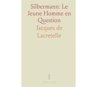 Silbermann: Le Jeune Homme en Question: Un roman d'apprentissage sur les loyautés, le doute et la conscience en devenir