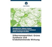 Silbernanopartikel: Grüne Synthese und krebshemmende Wirkung