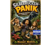 Silberrücken-Panik: Vier Deutsche verirren sich im Nebelwald (VIER DEUTSCHE EROBERN DIE WELT - Eine Familie, ein Küchentisch, die ganze Welt)