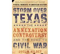 Silbey Storm over Texas (Tapa blanda) Pivotal Moments in American History