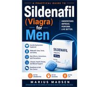 Sildenafil (Viagra) for Men: A Practical Guide to Erectile Dysfunction, Male Sexual Health, Healthy Aging, and the Story of Sildenafil