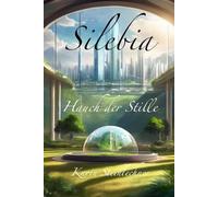 Silebia: Hauch der Stille