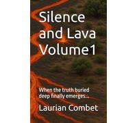 Silence and Lava Volume1: When the truth buried deep finally emerges... (Mystery Trails)