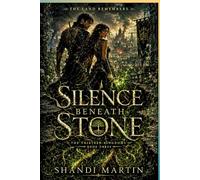 Silence Beneath Stone (The Thirteen Kingdoms)