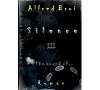 Silence III: The sound of...