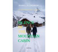 Silence in the Mountain Cabin: The Carrington Saga • Volume 2