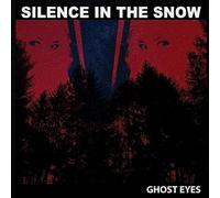 Silence in the snow - Ghost eyes