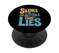 Silence Is Better Than Lies Frases de Drama de Verdad - PopSockets PopGrip Adhesivo