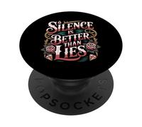 Silence Is Better Than Lies Truth Drama Quotes |- PopSockets PopGrip Adhesivo