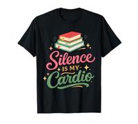 Silence Is My Cardio Funny Teacher Reading Quote Camiseta