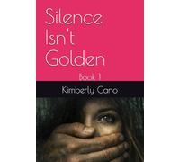 Silence Isn't Golden: 1 (The Lies We Keep)